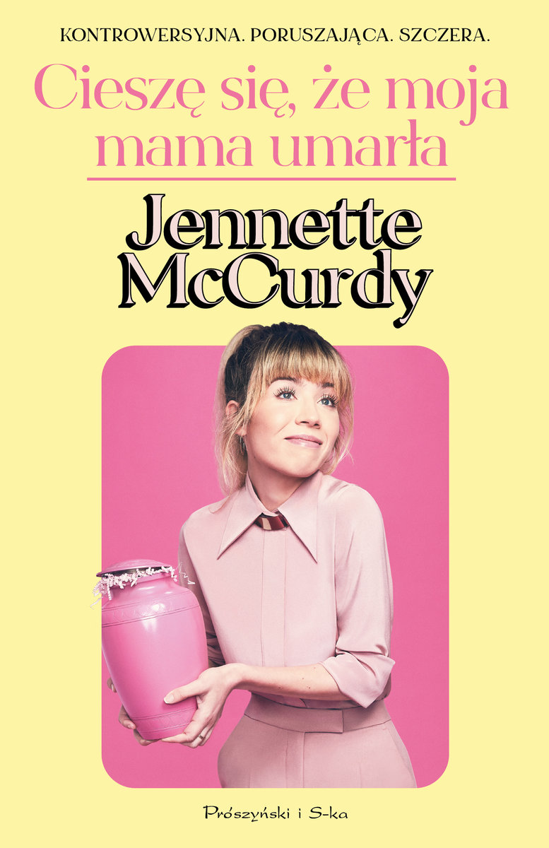 Cieszę się że moja mama umarła – Jennette McCurdy