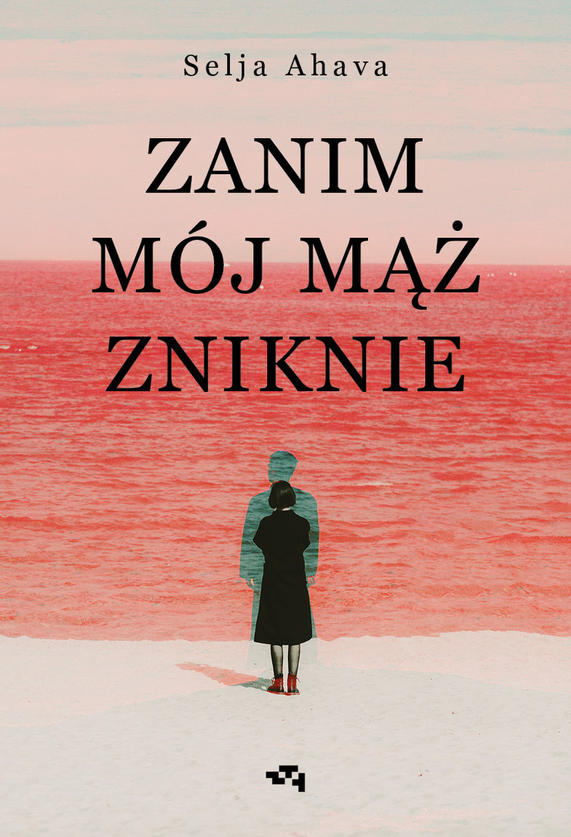 Zanim mój mąż zniknie – Selja Ahava
