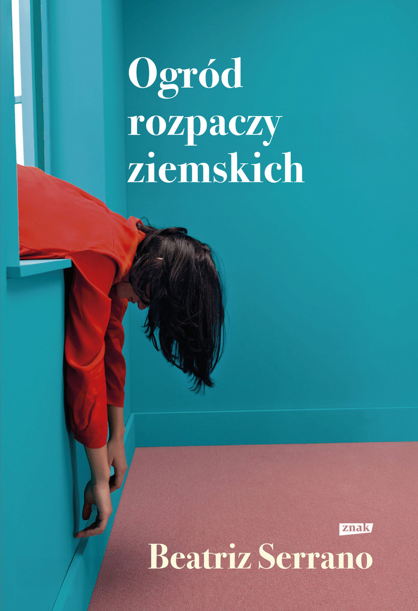 Ogród rozpaczy ziemskich – Beatriz Serrano