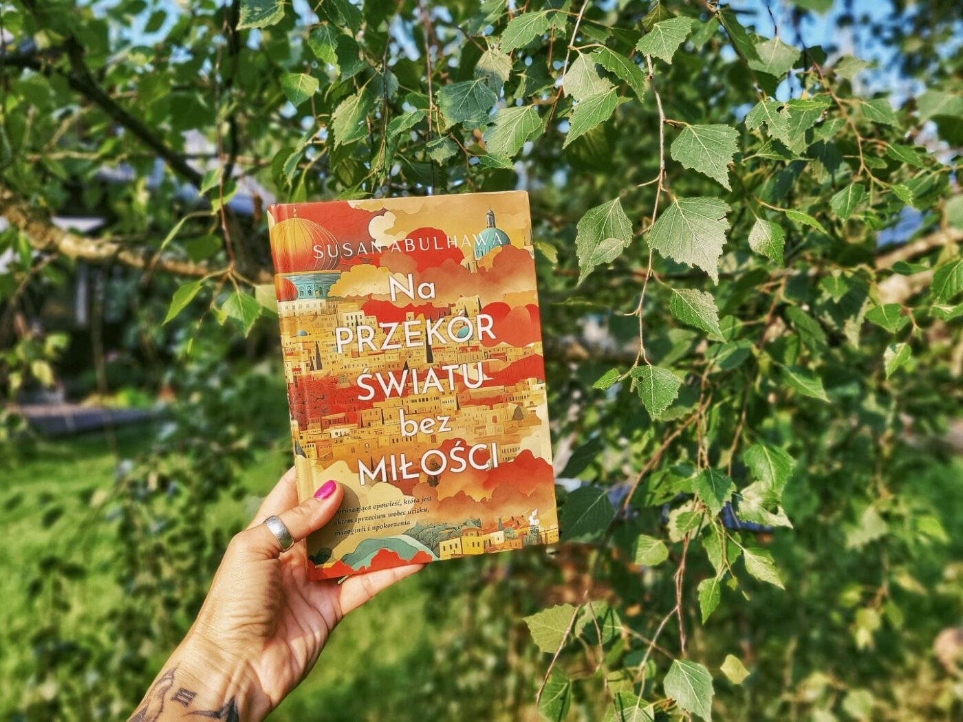 "Na przekór światu bez miłości" Susan Abulhawa