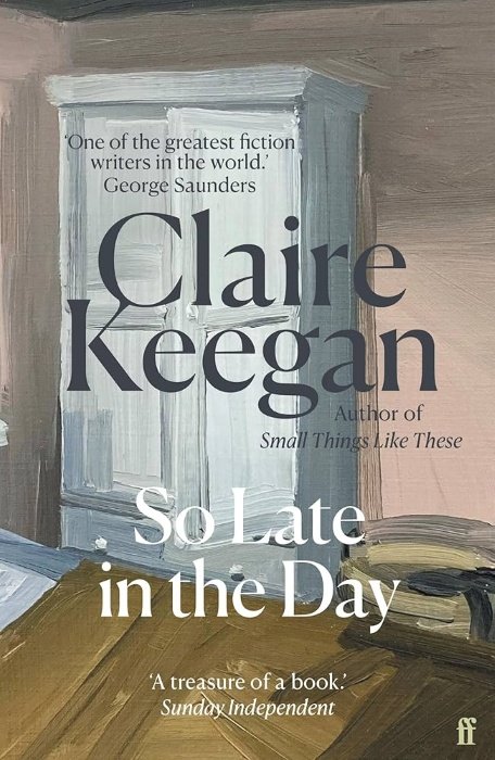 So late in the day – Claire Keegan