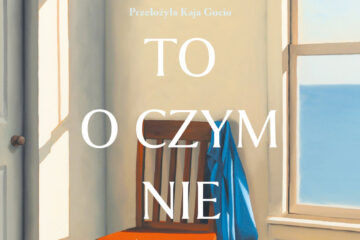 Okładka książki To o czym nie mówimy autorstwa Elizabeth Strout